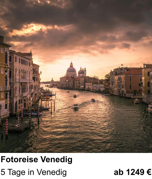 Erlebnisreicher Fotoworkshop – Fotoreise Venedig und 5 Tage in Venedig