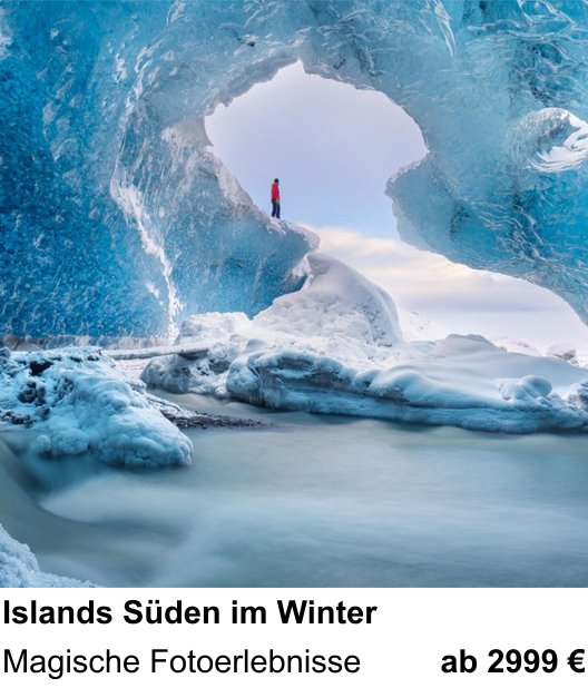 Erlebnisreicher Fotoworkshop – Islands Süden im Winter und Magische Fotoerlebnisse