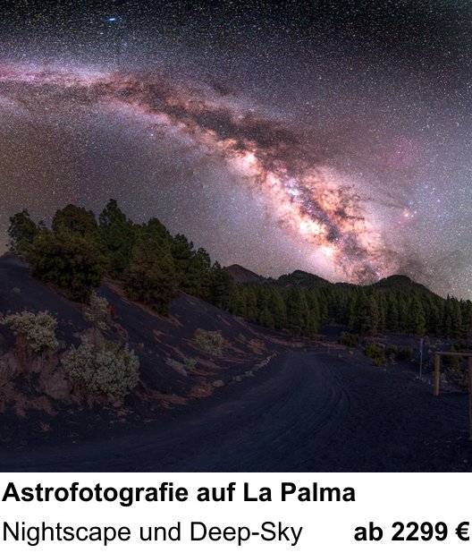 Erlebnisreicher Fotoworkshop – Astrofotografie auf La Palma und Nightscape und Deep-Sky