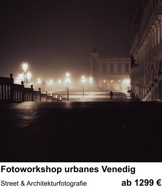Erlebnisreicher Fotoworkshop – Fotoworkshop urbanes Venedig und Street & Architekturfotografie